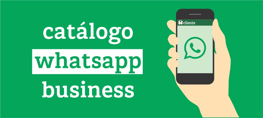 Você está visualizando atualmente Catálogo Whatsapp Business: Como fazer?